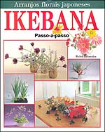 Clique aqui para ver Ikebana: Arranjos Florais Japoneses: Passo-a-Passo, de REIKO TAKENAKA no Submarino.com.br